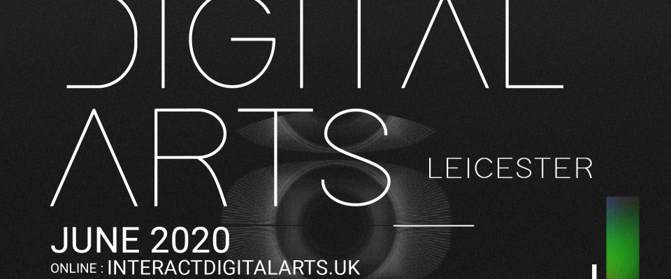 Digital Arts Leicester / June 2020